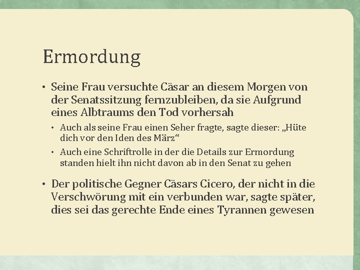 Ermordung • Seine Frau versuchte Cäsar an diesem Morgen von der Senatssitzung fernzubleiben, da