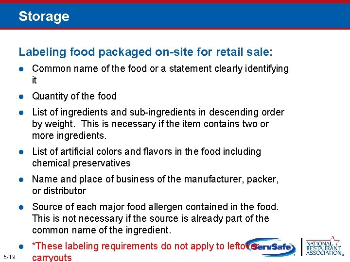 Storage Labeling food packaged on-site for retail sale: 5 -19 l Common name of