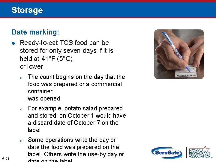 Storage Date marking: l 5 -21 Ready-to-eat TCS food can be stored for only