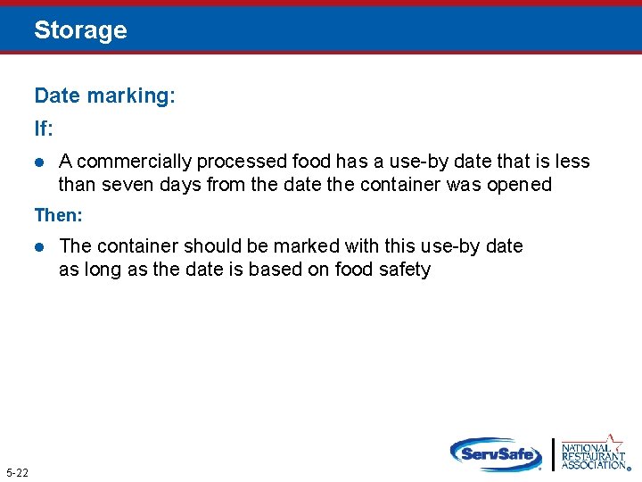 Storage Date marking: If: l A commercially processed food has a use-by date that