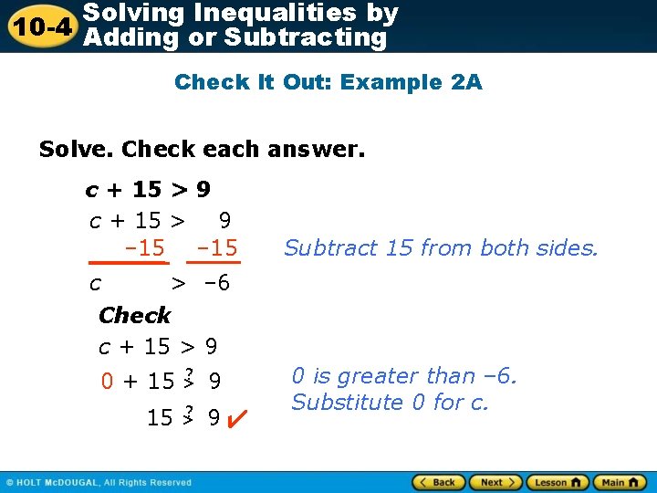 Solving Inequalities by 10 -4 Adding or Subtracting Check It Out: Example 2 A