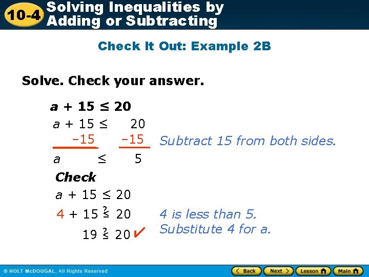 Solving Inequalities by 10 -4 Adding or Subtracting Check It Out: Example 2 B