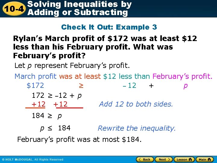 Solving Inequalities by 10 -4 Adding or Subtracting Check It Out: Example 3 Rylan’s