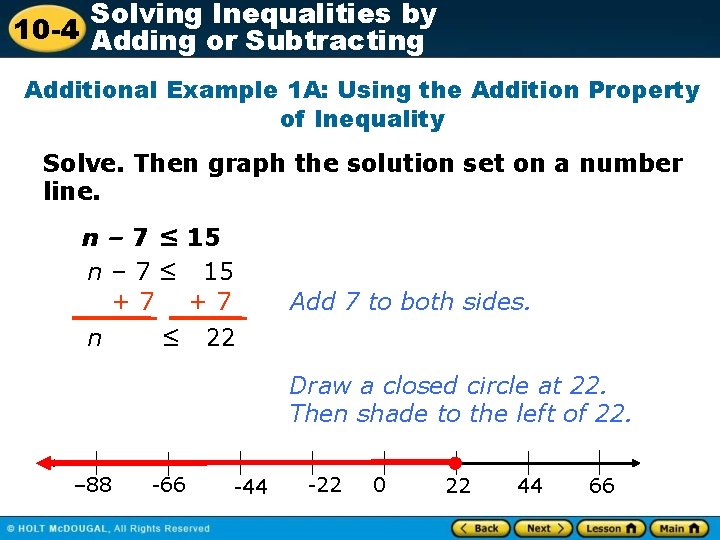 Solving Inequalities by 10 -4 Adding or Subtracting Additional Example 1 A: Using the