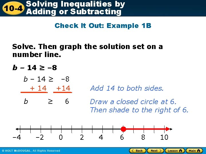 Solving Inequalities by 10 -4 Adding or Subtracting Check It Out: Example 1 B