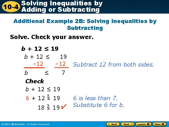 Solving Inequalities by 10 -4 Adding or Subtracting Additional Example 2 B: Solving Inequalities