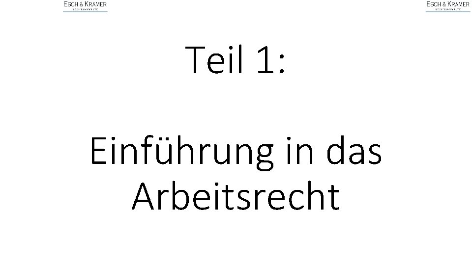 Teil 1: Einführung in das Arbeitsrecht 