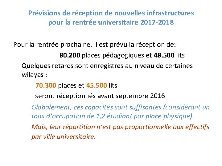 Prévisions de réception de nouvelles infrastructures pour la rentrée universitaire 2017 -2018 Pour la