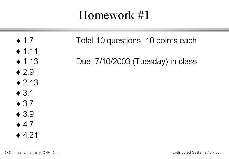 Homework #1 ¨ 1. 7 ¨ 1. 11 ¨ 1. 13 ¨ 2. 9