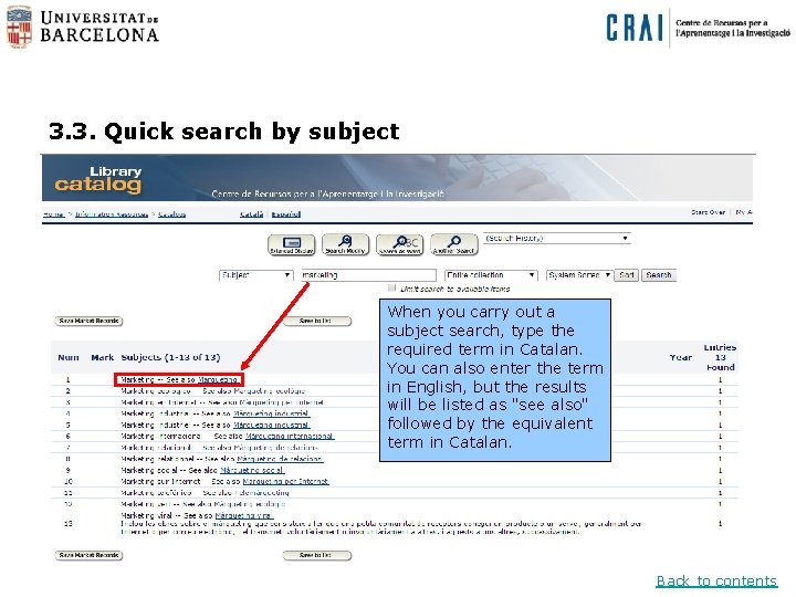 3. 3. Quick search by subject When you carry out a subject search, type