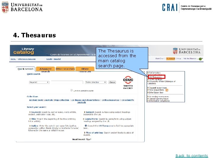4. Thesaurus is accessed from the main catalog search page. Back to contents 