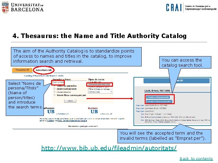 4. Thesaurus: the Name and Title Authority Catalog The aim of the Authority Catalog