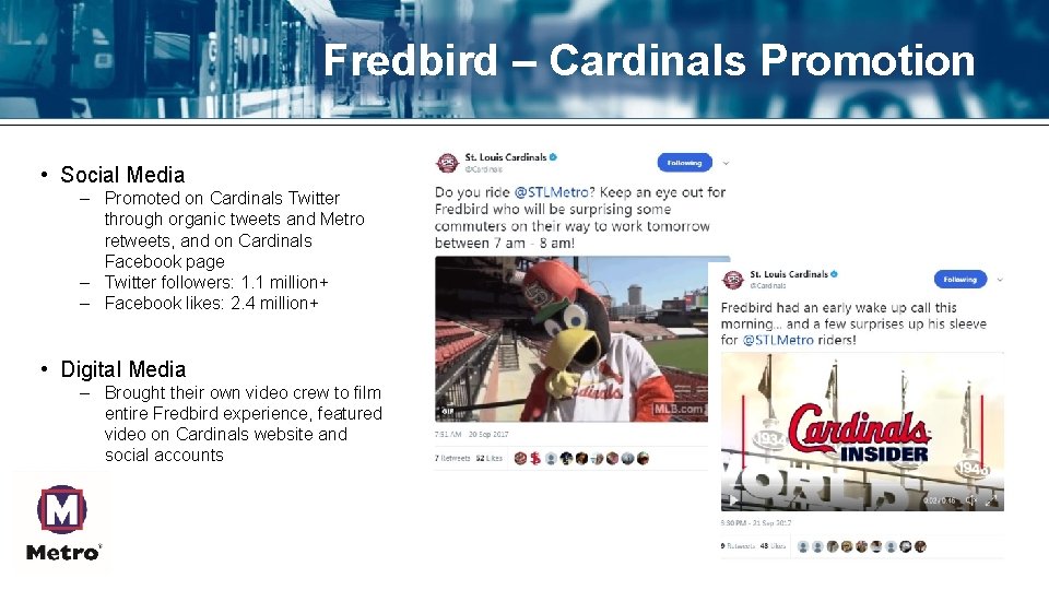 Fredbird – Cardinals Promotion • Social Media – Promoted on Cardinals Twitter through organic