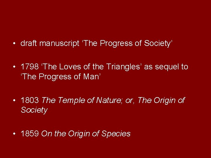  • draft manuscript ‘The Progress of Society’ • 1798 ‘The Loves of the