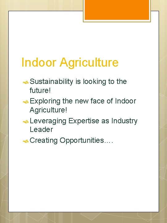 Indoor Agriculture Sustainability is looking to the future! Exploring the new face of Indoor