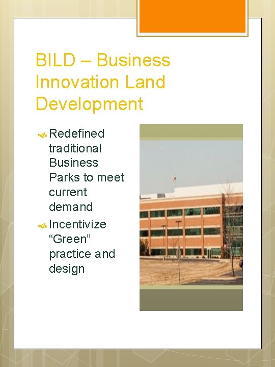 BILD – Business Innovation Land Development Redefined traditional Business Parks to meet current demand