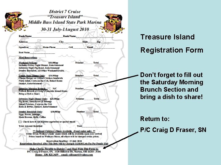 Treasure Island Registration Form Don’t forget to fill out the Saturday Morning Brunch Section