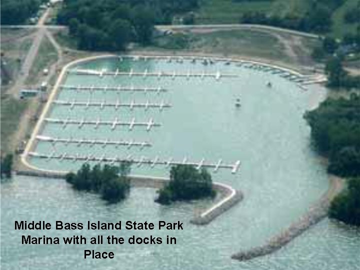 Middle Bass Island State Park Marina with all the docks in Place 