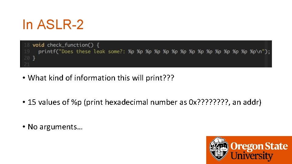 In ASLR-2 • What kind of information this will print? ? ? • 15