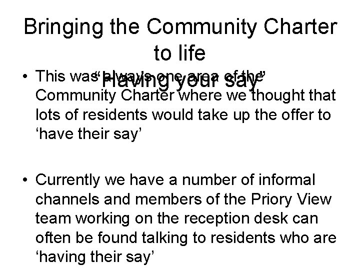 Bringing the Community Charter to life • This was“Having always oneyour area of the