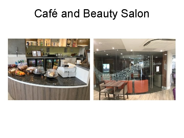 Café and Beauty Salon Café and Beauty Salon