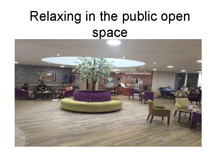 Relaxing in the public open space 