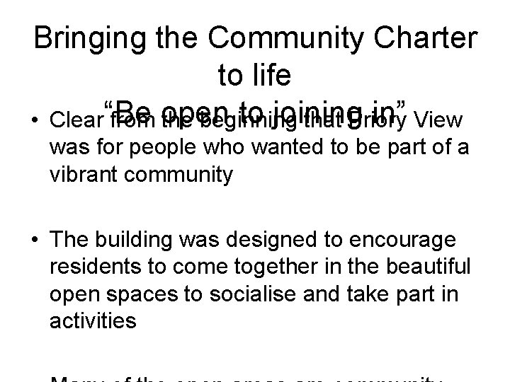 Bringing the Community Charter to life to joining in” View • Clear“Be from open
