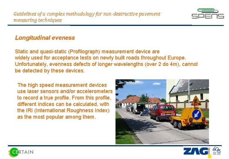 Guidelines of a complex methodology for non-destructive pavement measuring techniques Longitudinal eveness Static and