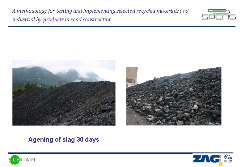 A methodology for testing and implementing selected recycled materials and industrial by-products in road