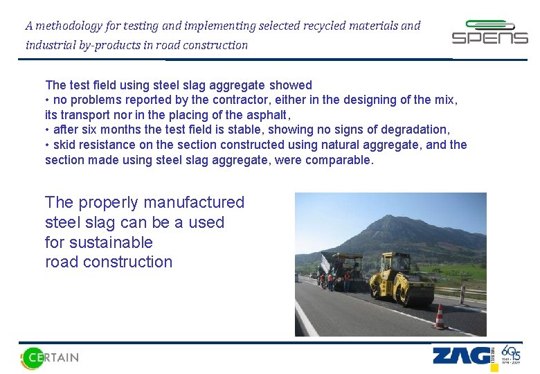 A methodology for testing and implementing selected recycled materials and industrial by-products in road