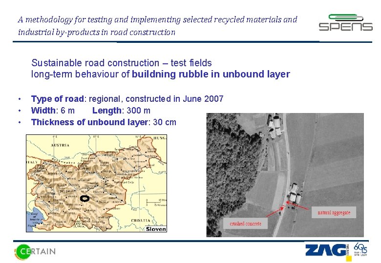 A methodology for testing and implementing selected recycled materials and industrial by-products in road