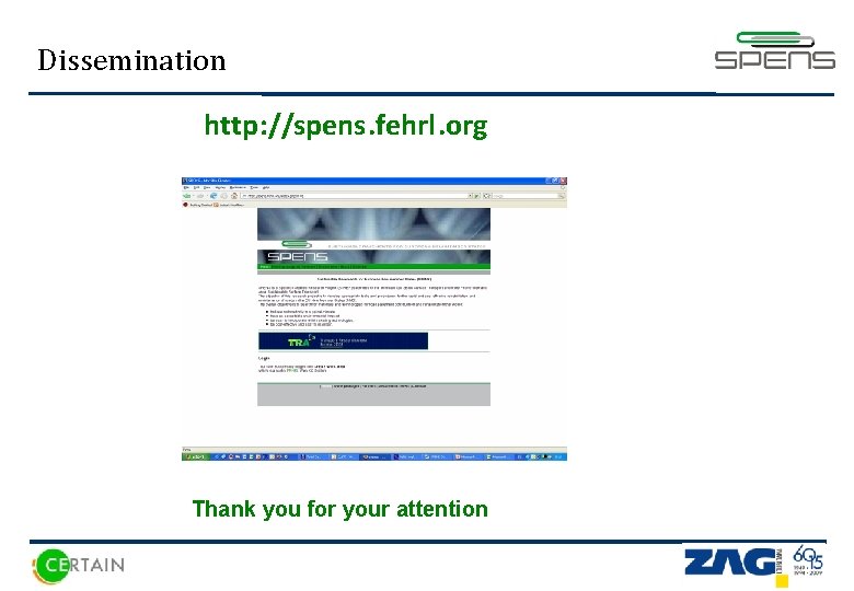 Dissemination http: //spens. fehrl. org Thank you for your attention 