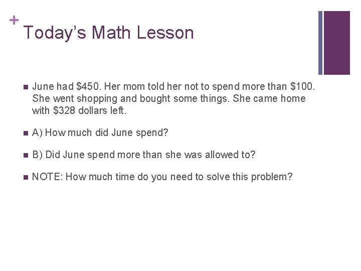 + Today’s Math Lesson n June had $450. Her mom told her not to