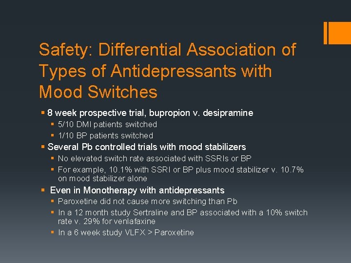 Safety: Differential Association of Types of Antidepressants with Mood Switches § 8 week prospective