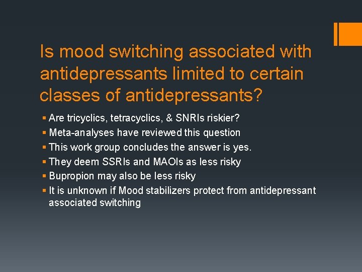 Is mood switching associated with antidepressants limited to certain classes of antidepressants? § Are