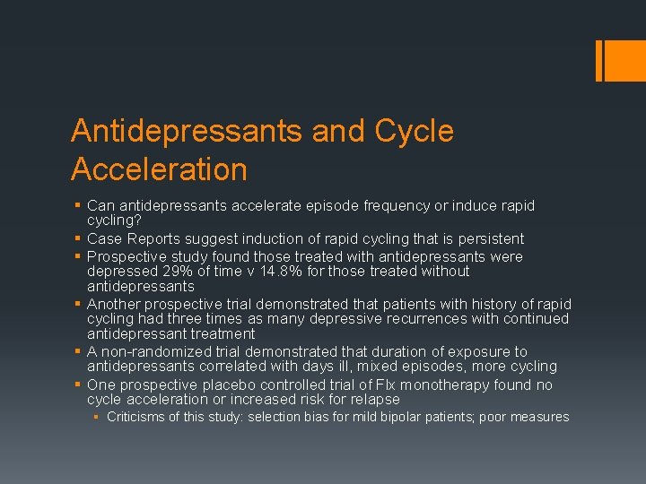 Antidepressants and Cycle Acceleration § Can antidepressants accelerate episode frequency or induce rapid cycling?