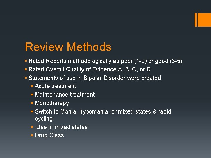 Review Methods § Rated Reports methodologically as poor (1 -2) or good (3 -5)