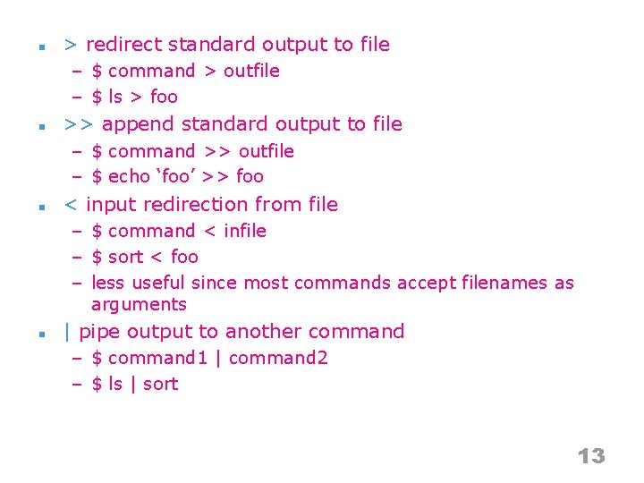 n > redirect standard output to file – $ command > outfile – $