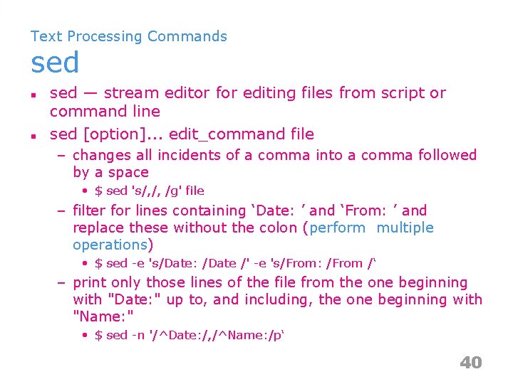 Text Processing Commands sed n n sed — stream editor for editing files from