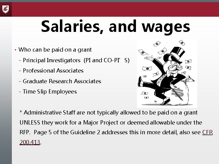 Salaries, and wages • Who can be paid on a grant – Principal Investigators