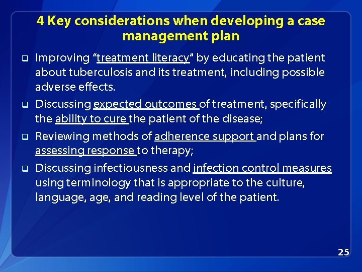 4 Key considerations when developing a case management plan q q Improving “treatment literacy”