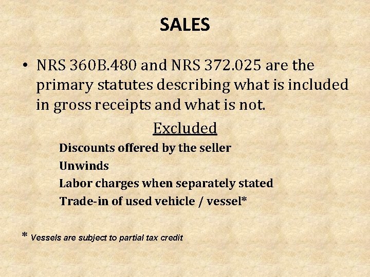 SALES • NRS 360 B. 480 and NRS 372. 025 are the primary statutes