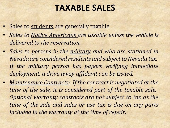 TAXABLE SALES • Sales to students are generally taxable • Sales to Native Americans