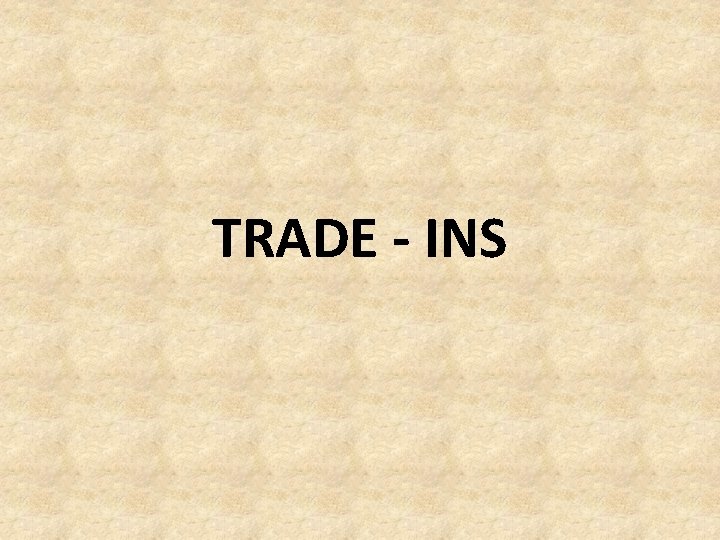 TRADE - INS 