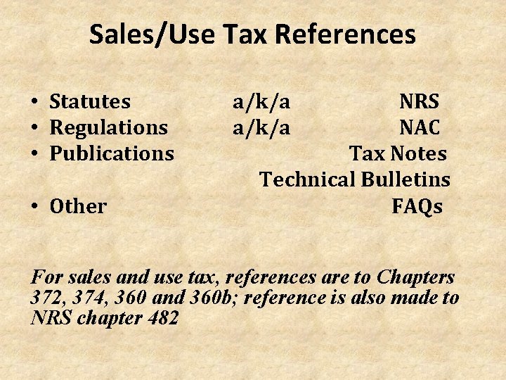 Sales/Use Tax References • Statutes • Regulations • Publications • Other a/k/a NRS NAC