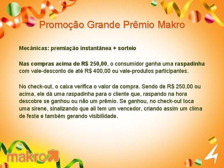 Promoção Grande Prêmio Makro Mecânicas: premiação instantânea + sorteio Nas compras acima de R$