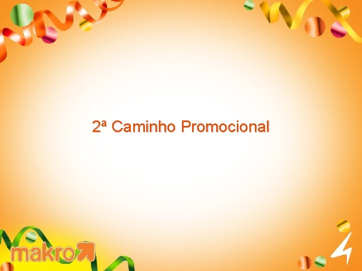 2ª Caminho Promocional 