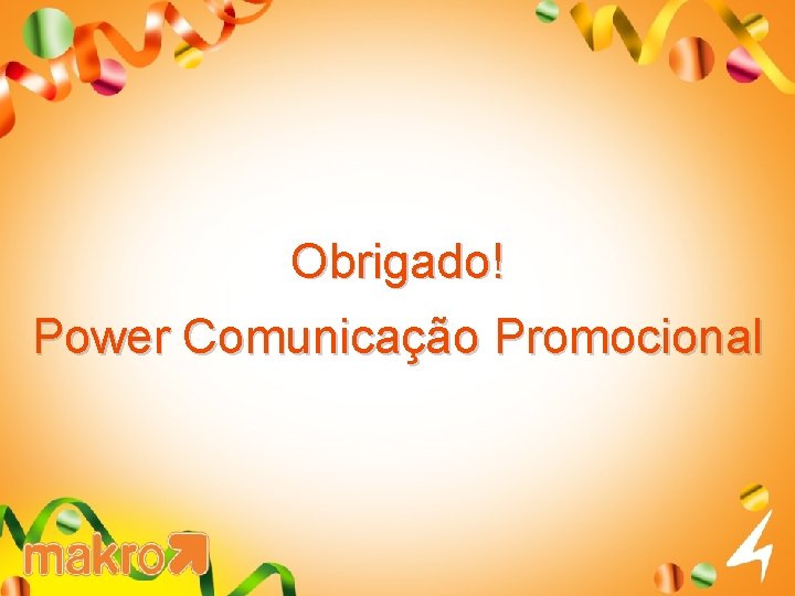 Obrigado! Power Comunicação Promocional 