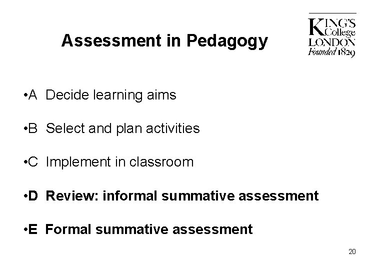 Assessment in Pedagogy • A Decide learning aims • B Select and plan activities