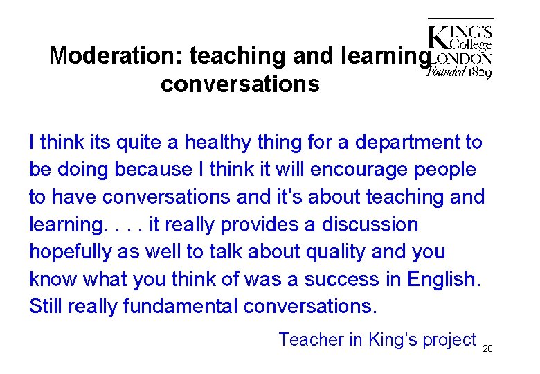 Moderation: teaching and learning conversations I think its quite a healthy thing for a